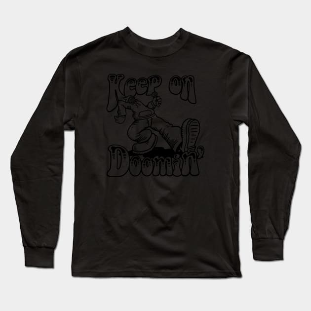 Keep on Doomin v5 Long Sleeve T-Shirt by demonigote